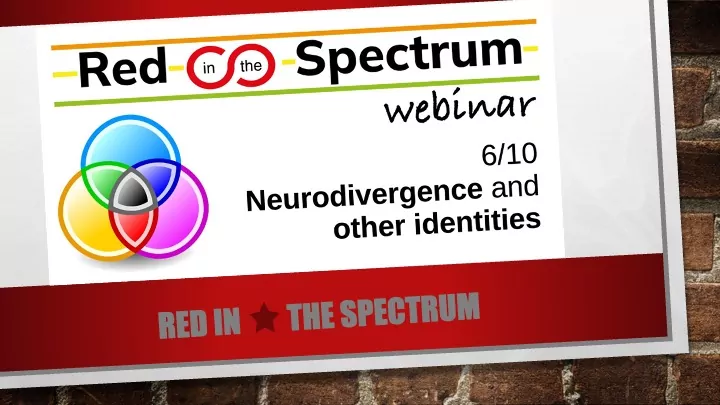Intersectionality: Neurodivergence and other identities: Webinar 6